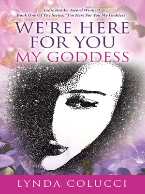 cover image of We're Here For You My Goddess